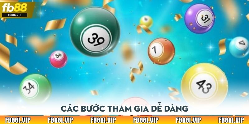 Các bước tham gia dễ dàng