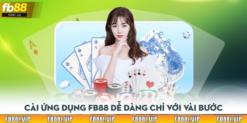 Cài ứng dụng FB88 dễ dàng chỉ với vài bước (iOS & Android)