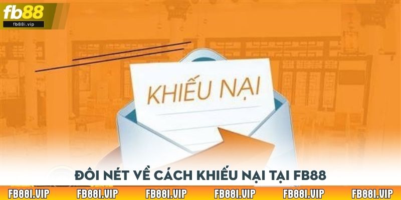 Đôi nét về cách khiếu nại tại FB88