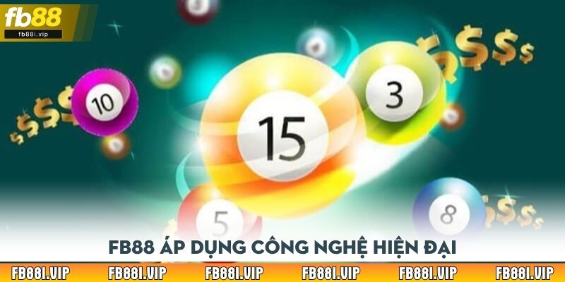 FB88 áp dụng công nghệ hiện đại