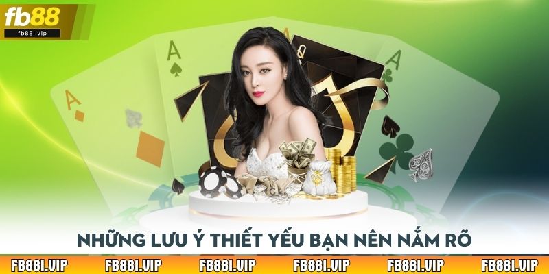 Những lưu ý thiết yếu bạn nên nắm rõ