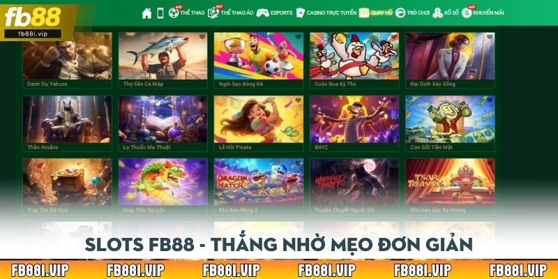 Slots Fb88 - Thắng nhờ mẹo đơn giản