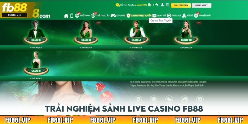 Trải nghiệm sảnh live casino FB88